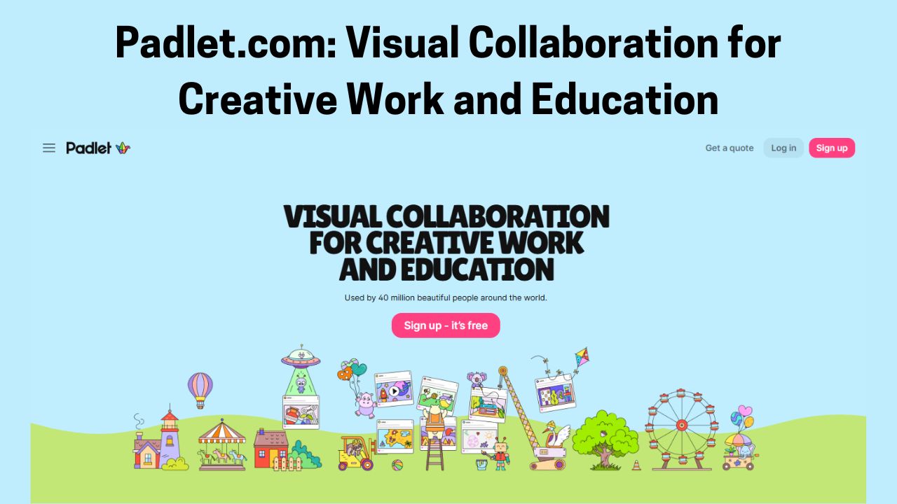 Padlet.com: Visual Collaboration for Creative Work and Education